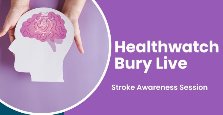 Healthwatch Bury Stroke Awareness Facebook Live