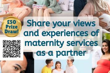 Share your views and experiences of maternity services as a partner