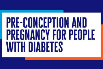 Pre-conception and Pregnancy for People With Diabetes